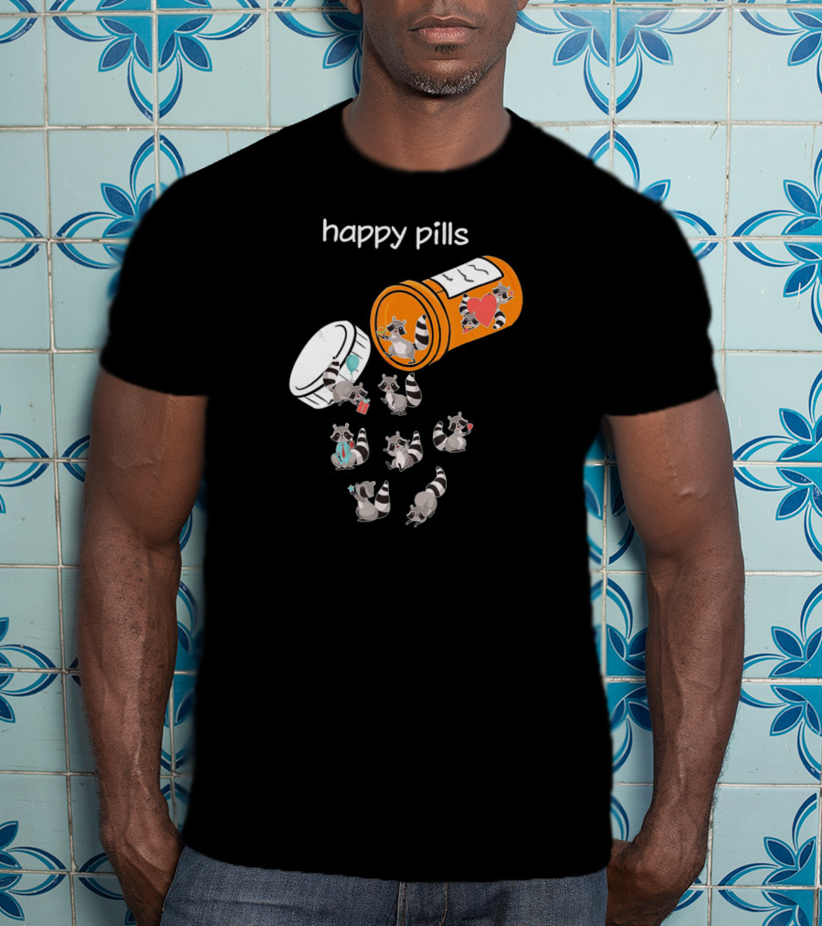 Happy Pills Cute Raccoons Funny Raccoon Lover T-Shirt