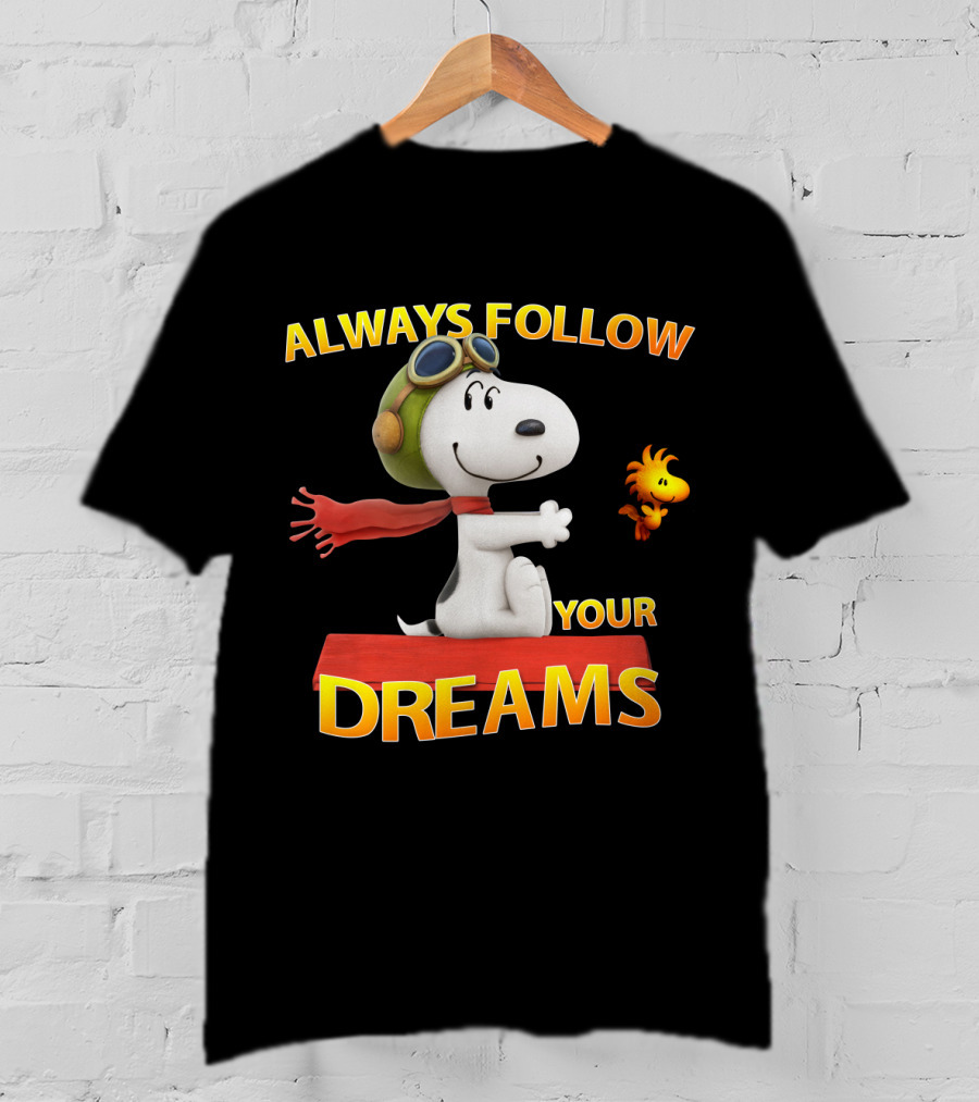 Always Follow Your Dreams Snoopy Woodstock The Peanuts Movie T-Shirt