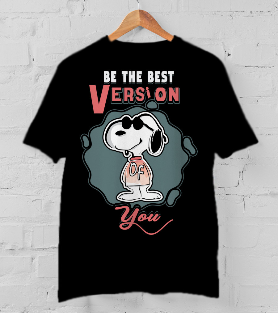 Be The Best Version Of You Snoopy The Peanuts Movie T-Shirt
