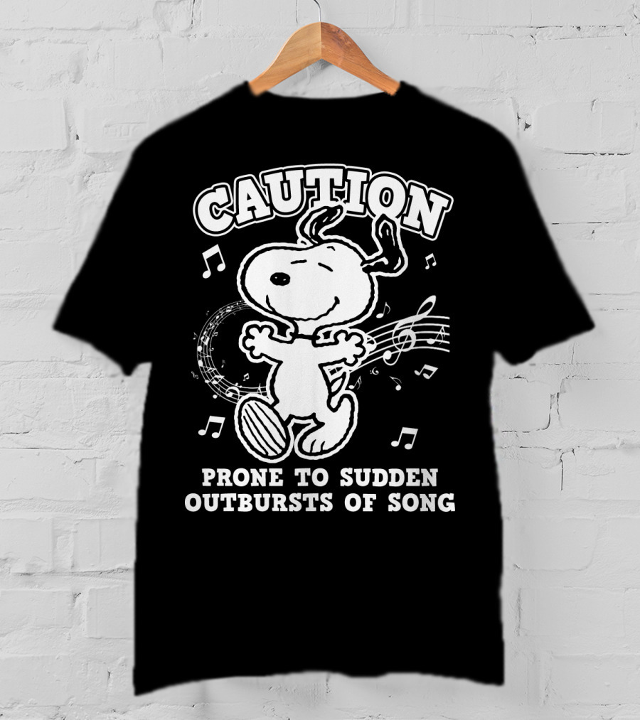 Caution Prone To Sudden Outbursts Of Song Snoopy Peanuts T-Shirt
