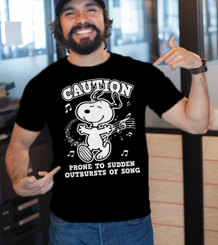 Caution Prone To Sudden Outbursts Of Song Snoopy Peanuts T-Shirt