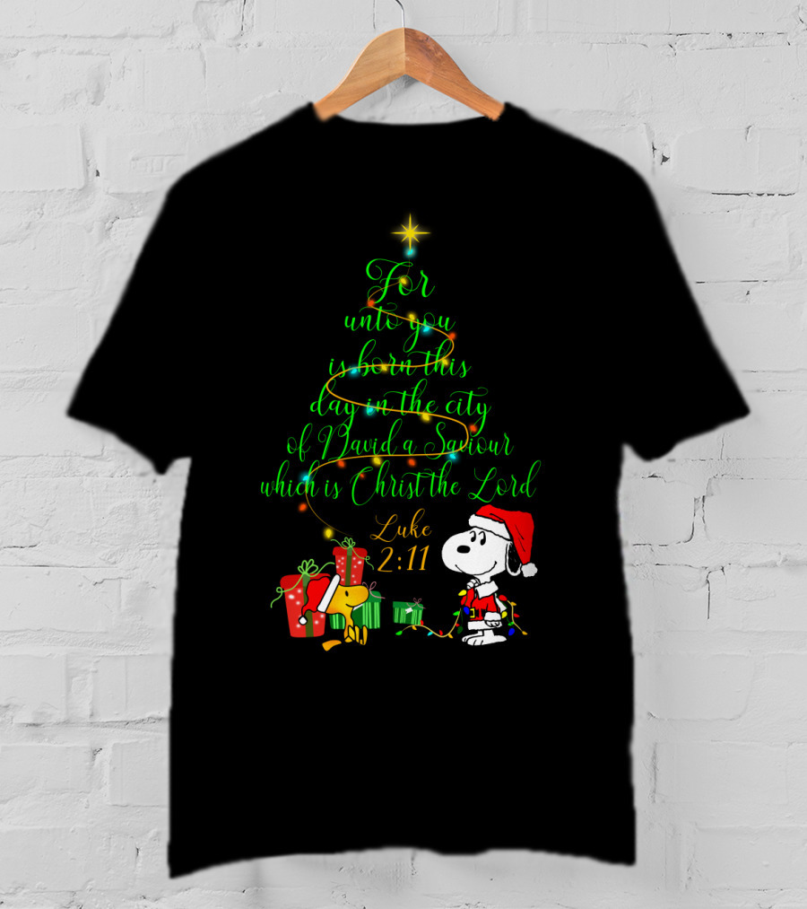 Christmas Snoopy Luke 2 11 For Unto You Is Born This Day T-Shirt