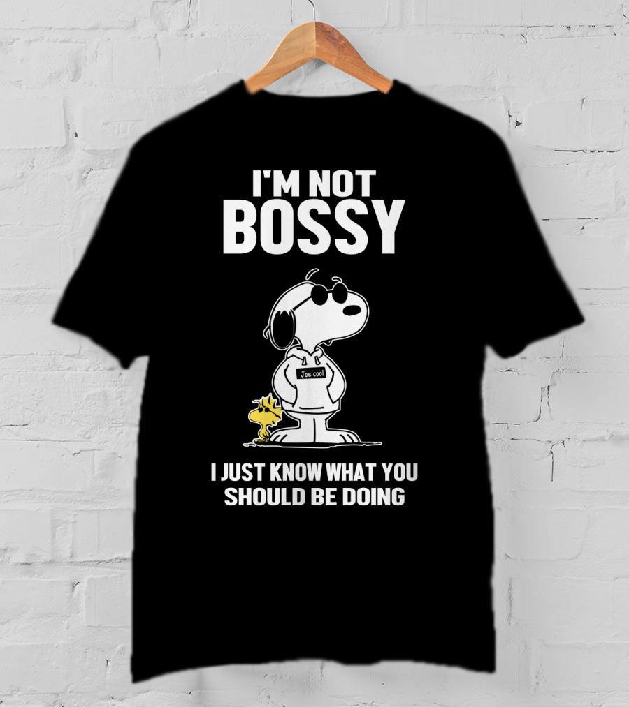 I'm Not Bossy Snoopy Joe Cool I Just Know What You Should Be Doing Peanuts Movie T-Shirt