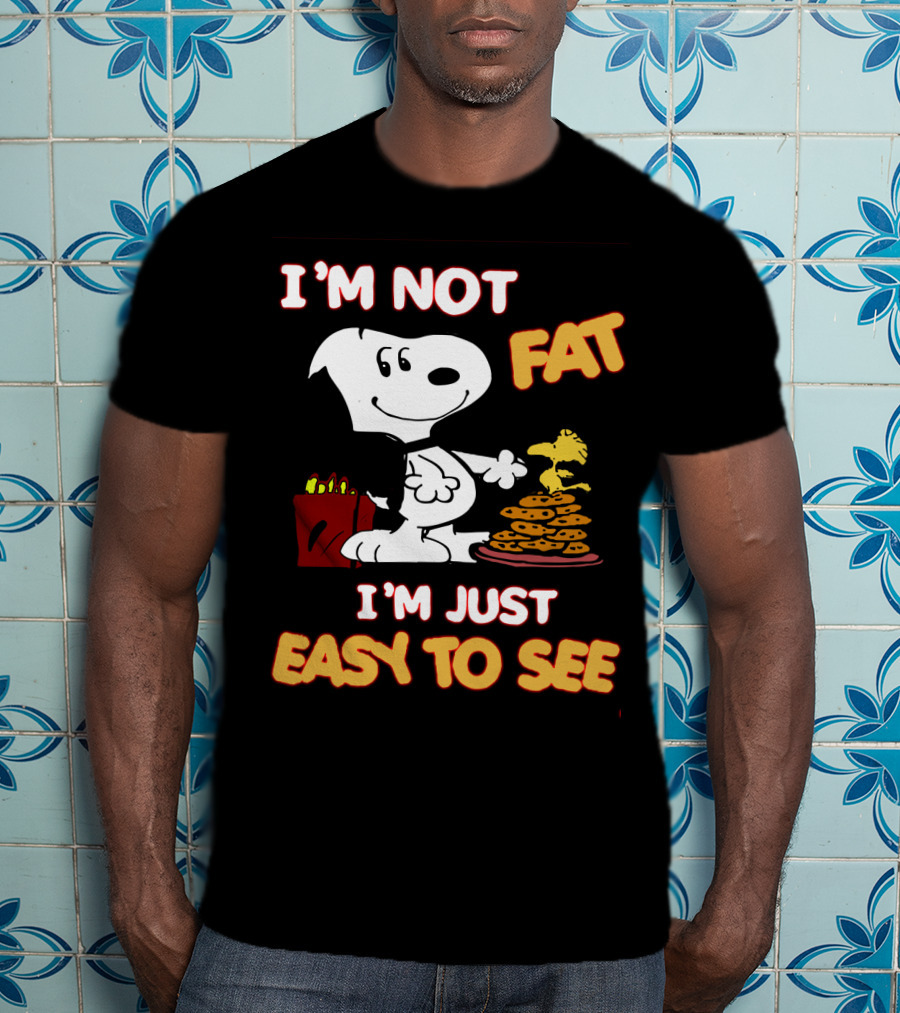 I'm Not Fat I'm Just Easy To See Snoopy Woodstock Peanuts Cookies T-Shirt