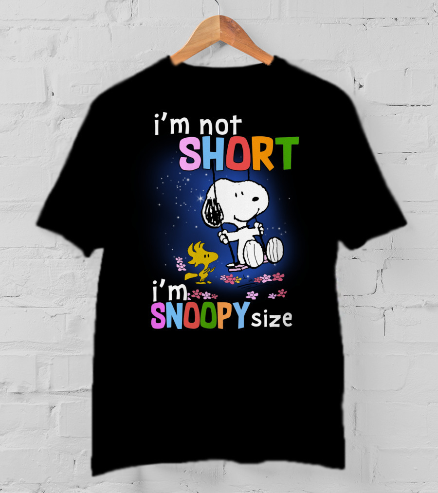 I'm Not Short I'm Snoopy Size The Peanuts Movie Swinging Snoopy And Woodstock T-Shirt