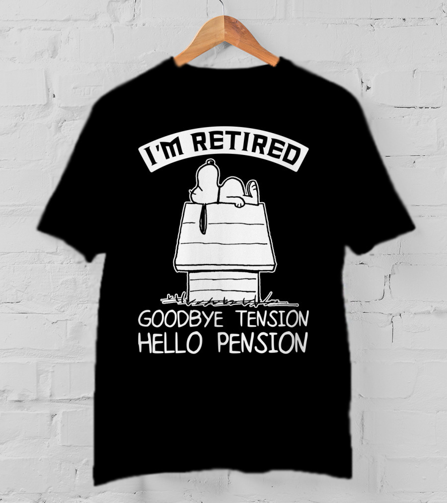 I'm Retired Goodbye Tension Hello Pension Snoopy The Peanuts Movie T-Shirt