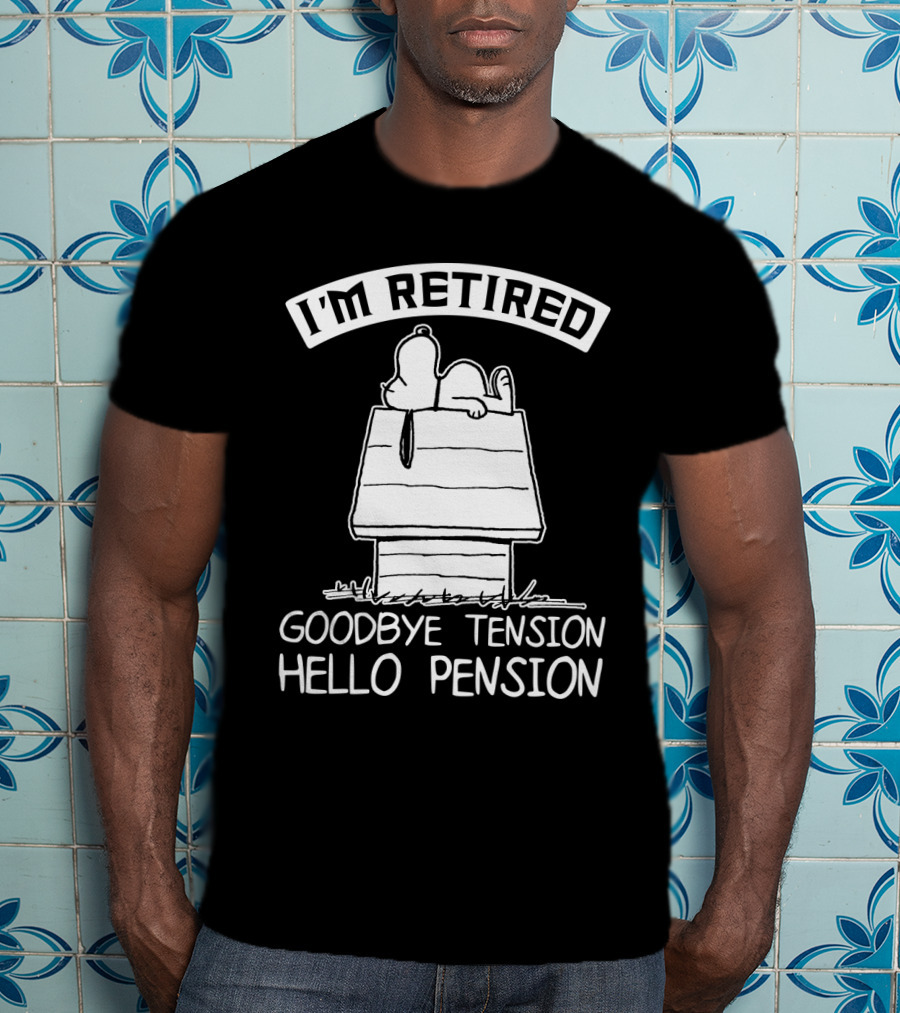 I'm Retired Goodbye Tension Hello Pension Snoopy The Peanuts Movie T-Shirt