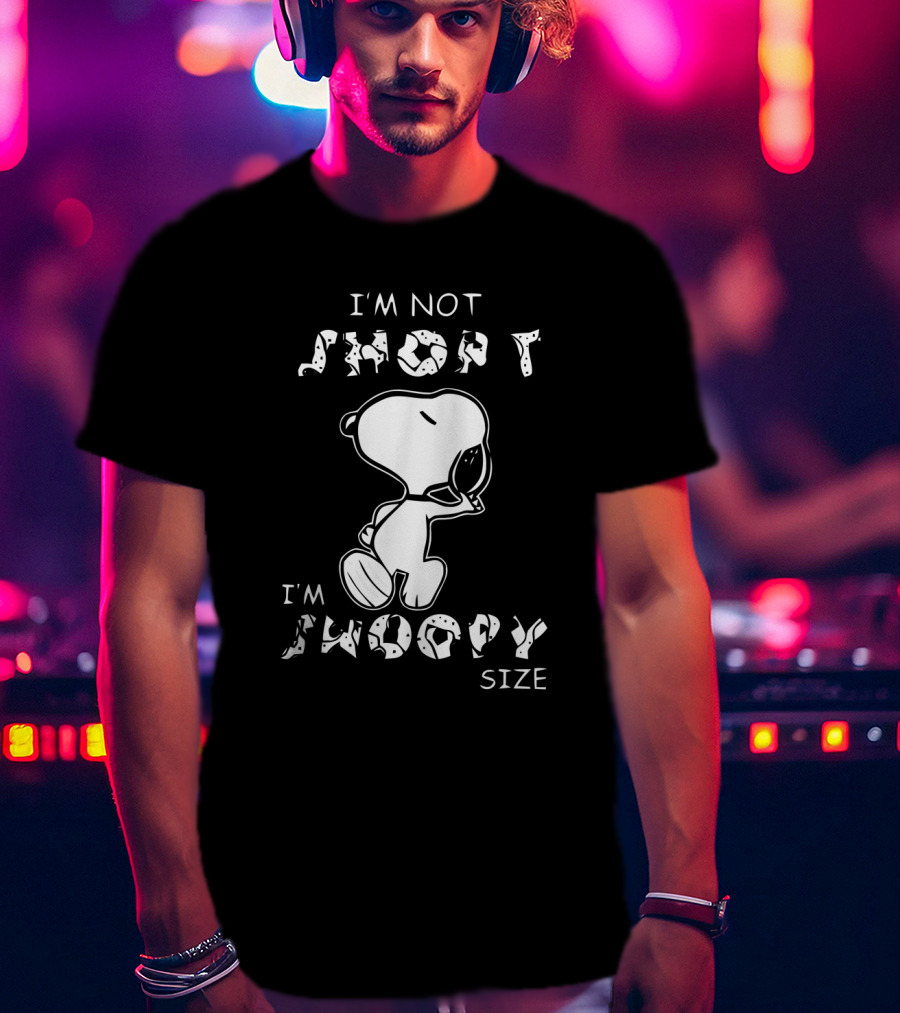 I'm Not Short I'm Snoopy Size The Peanuts Movie T-Shirt