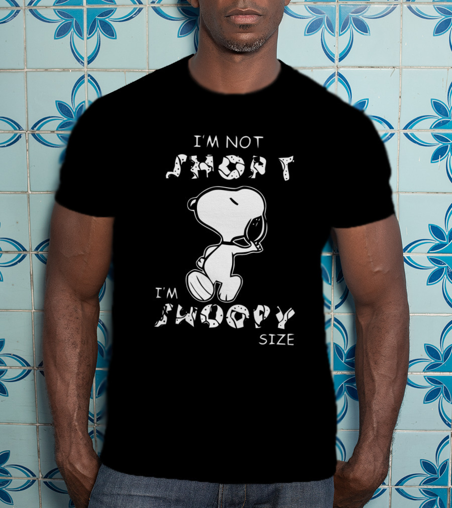 I'm Not Short I'm Snoopy Size The Peanuts Movie T-Shirt