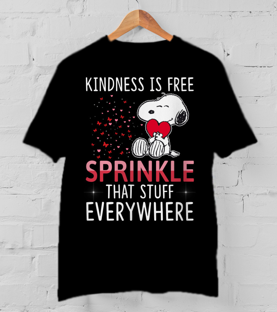 Kindness Is Free Sprinkle That Stuff Everywhere Snoopy Peanuts Movie T-Shirt