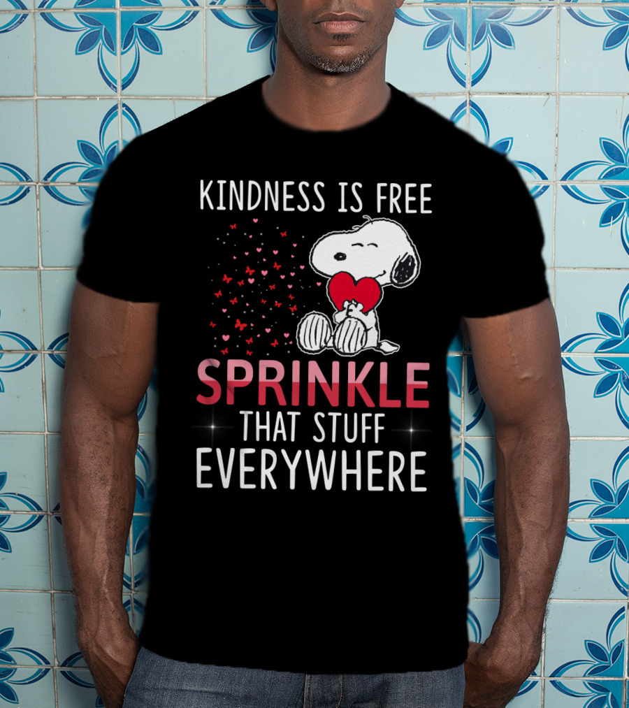 Kindness Is Free Sprinkle That Stuff Everywhere Snoopy Peanuts Movie T-Shirt