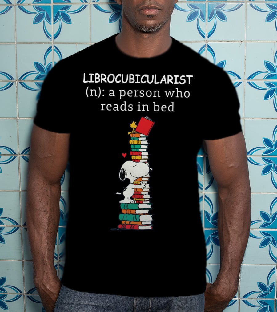 Librocubicularist Snoopy The Peanuts Movie A Person Who Reads In Bed T-Shirt