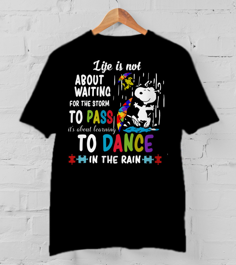 Life Is Not About Waiting For The Storm To Pass It's About Learning To Dance In The Rain Snoopy Peanuts Puzzle Pieces T-Shirt