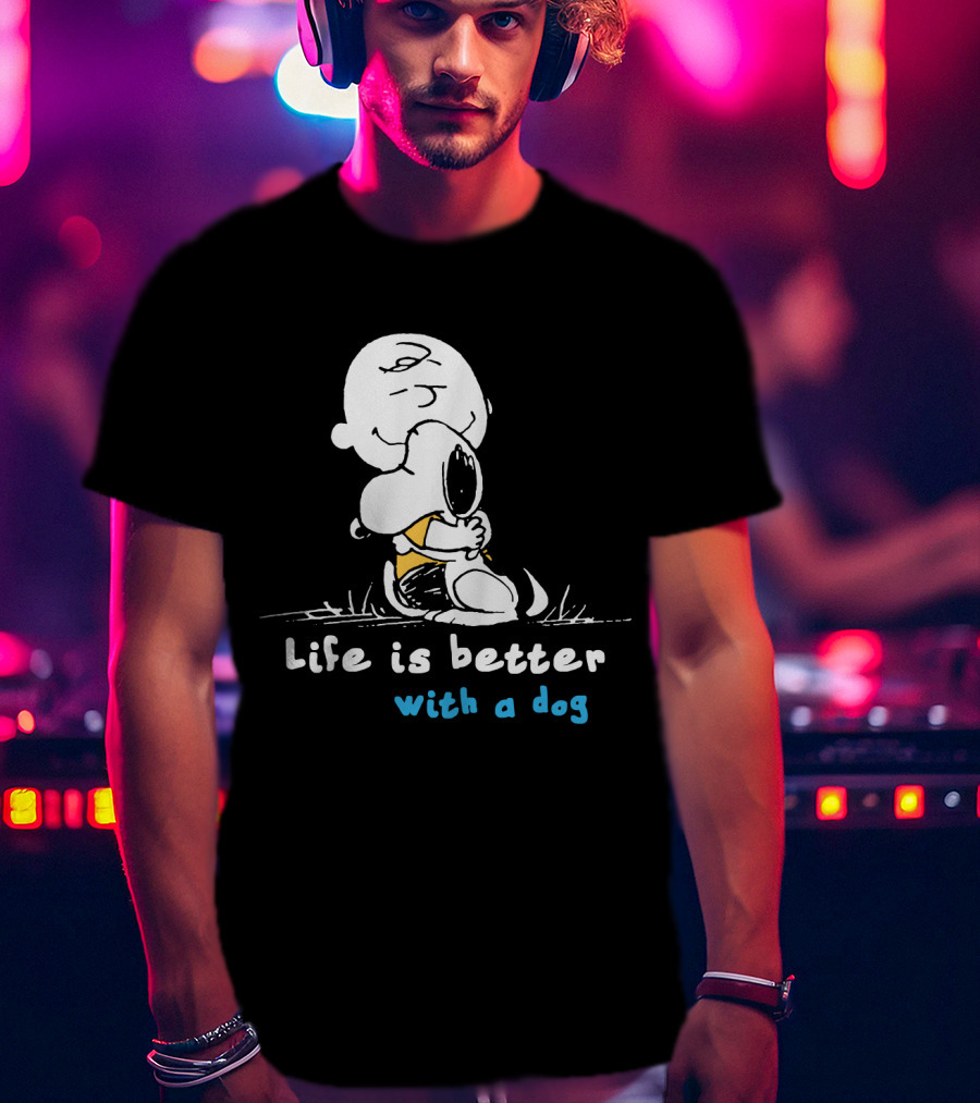 Life Is Better With A Dog Snoopy Hugging Peanuts Movie T-Shirt