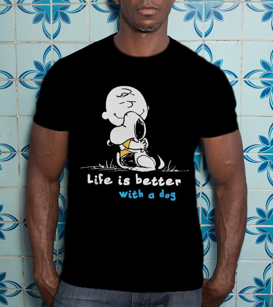 Life Is Better With A Dog Snoopy Hugging Peanuts Movie T-Shirt