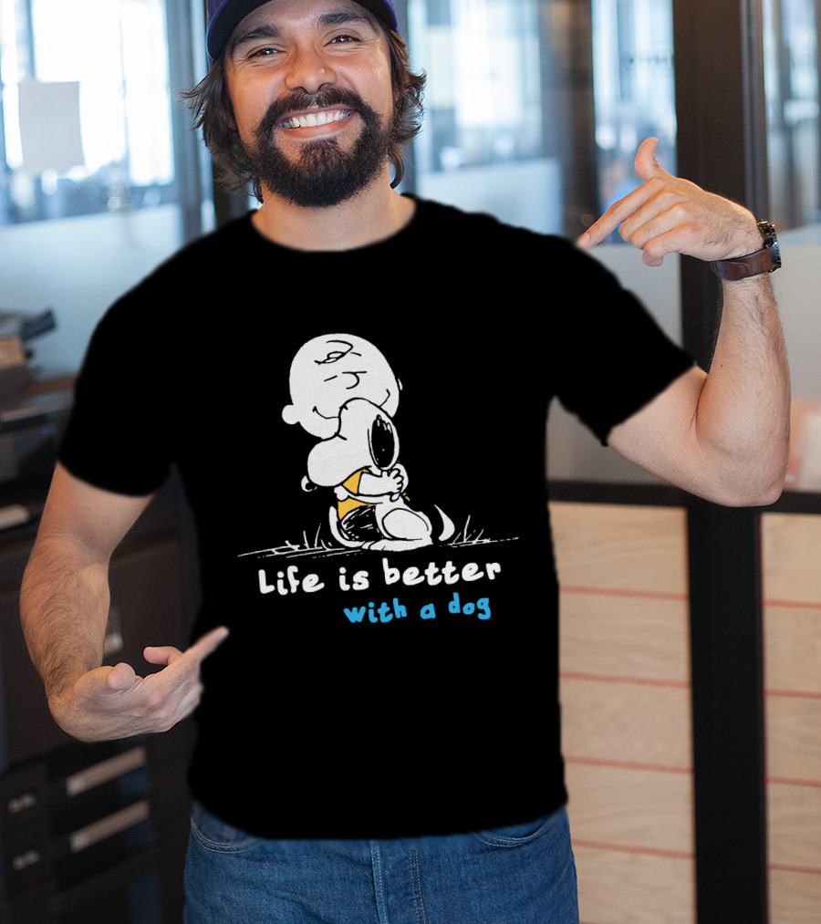Life Is Better With A Dog Snoopy Hugging Peanuts Movie T-Shirt