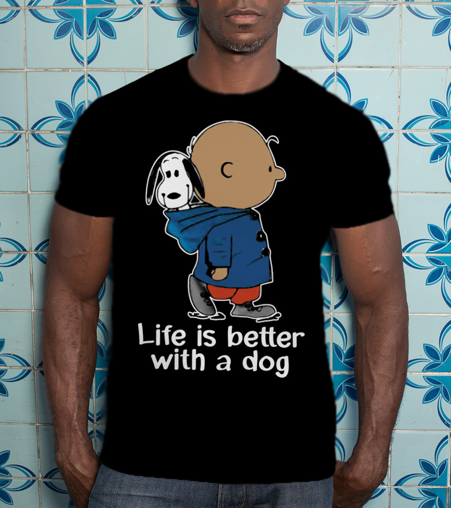 Life Is Better With A Dog Snoopy The Peanuts Movie T-Shirt