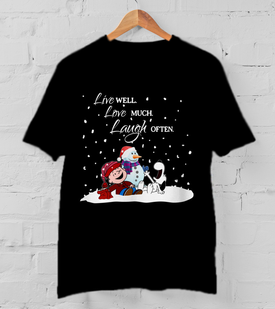 Live Well Love Much Laugh Often Snoopy Peanuts Winter Snowman T-Shirt