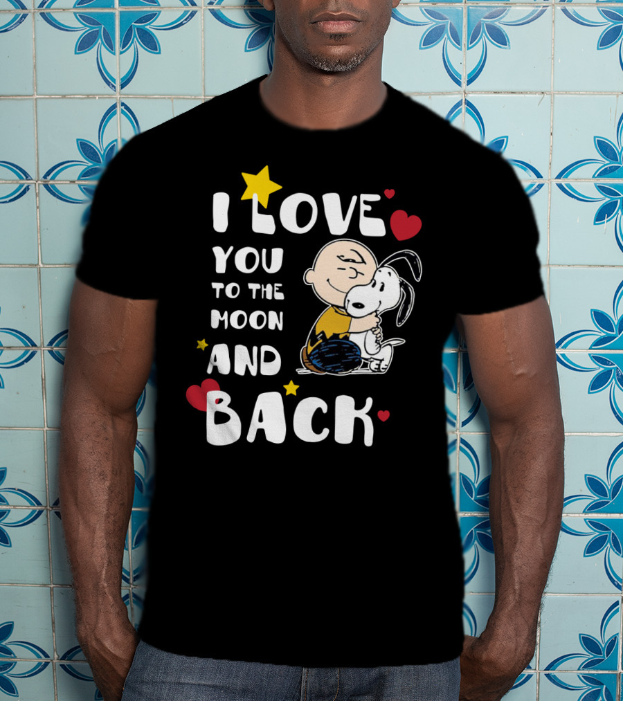 I Love You To The Moon And Back Snoopy The Peanuts Movie T-Shirt