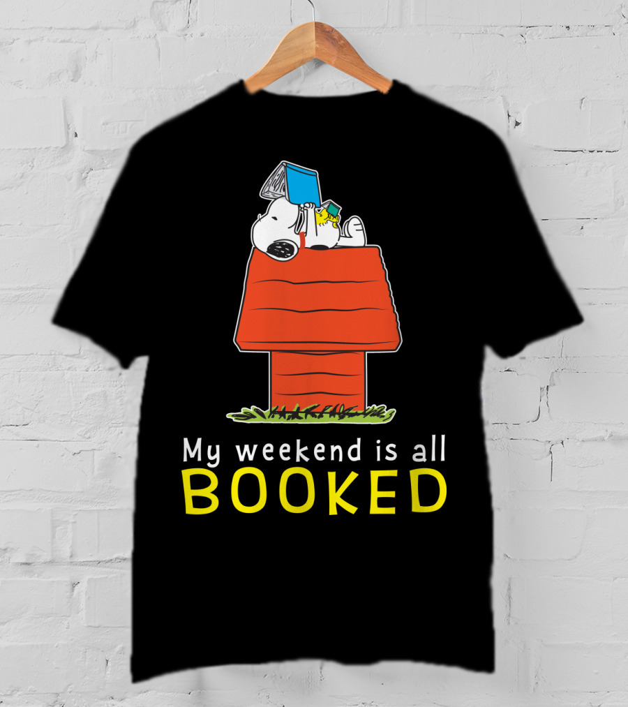 Snoopy My Weekend Is All Booked Peanuts Movie Doghouse Reading T-Shirt