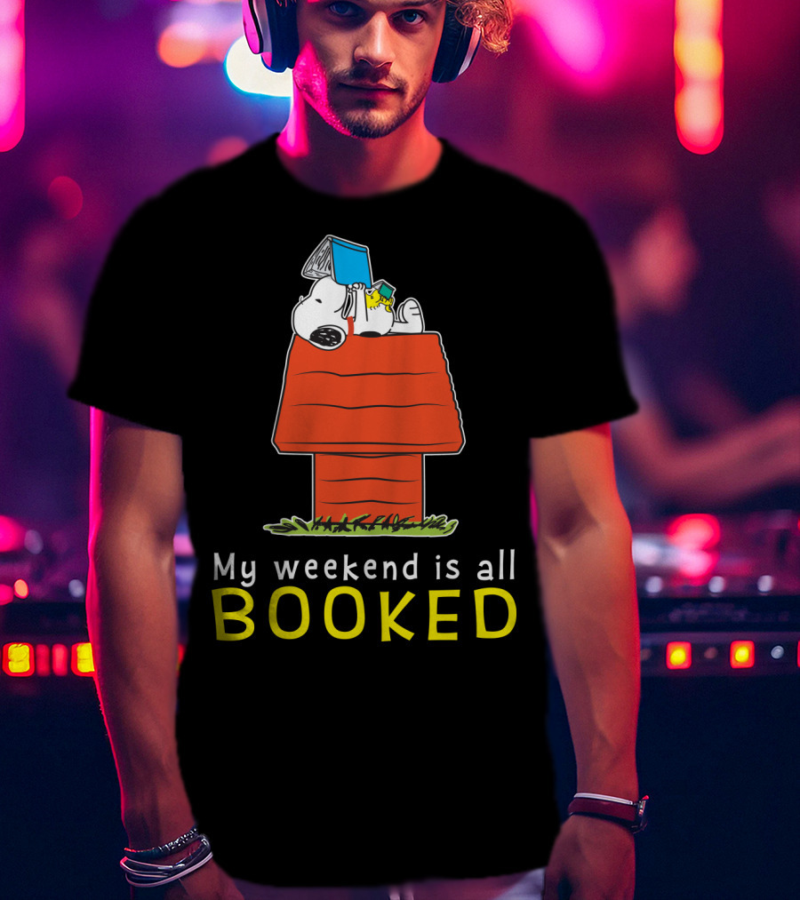 Snoopy My Weekend Is All Booked Peanuts Movie Doghouse Reading T-Shirt