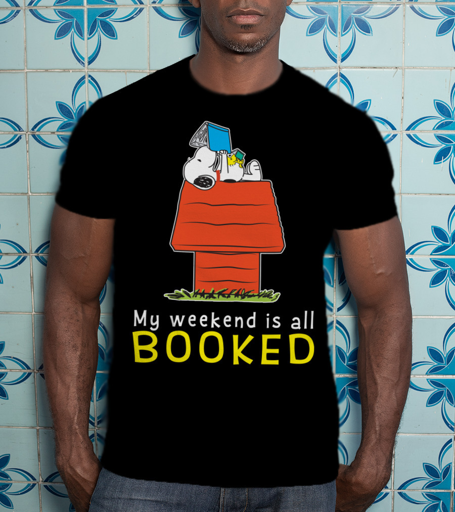 Snoopy My Weekend Is All Booked Peanuts Movie Doghouse Reading T-Shirt