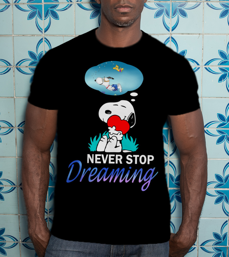 Never Stop Dreaming Snoopy Hugging Red Heart With Woodstock The Peanuts Movie T-Shirt