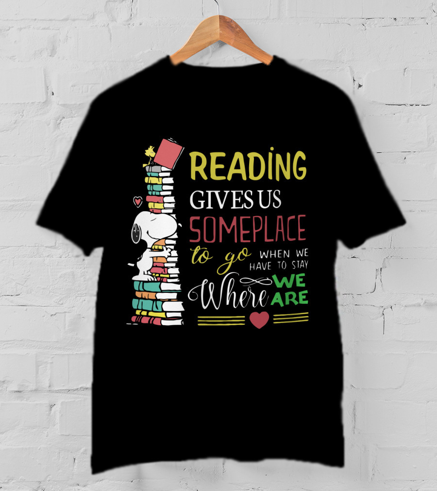 Reading Gives Us Someplace To Go When We Have To Stay Where We Are Snoopy The Peanuts Movie T-Shirt