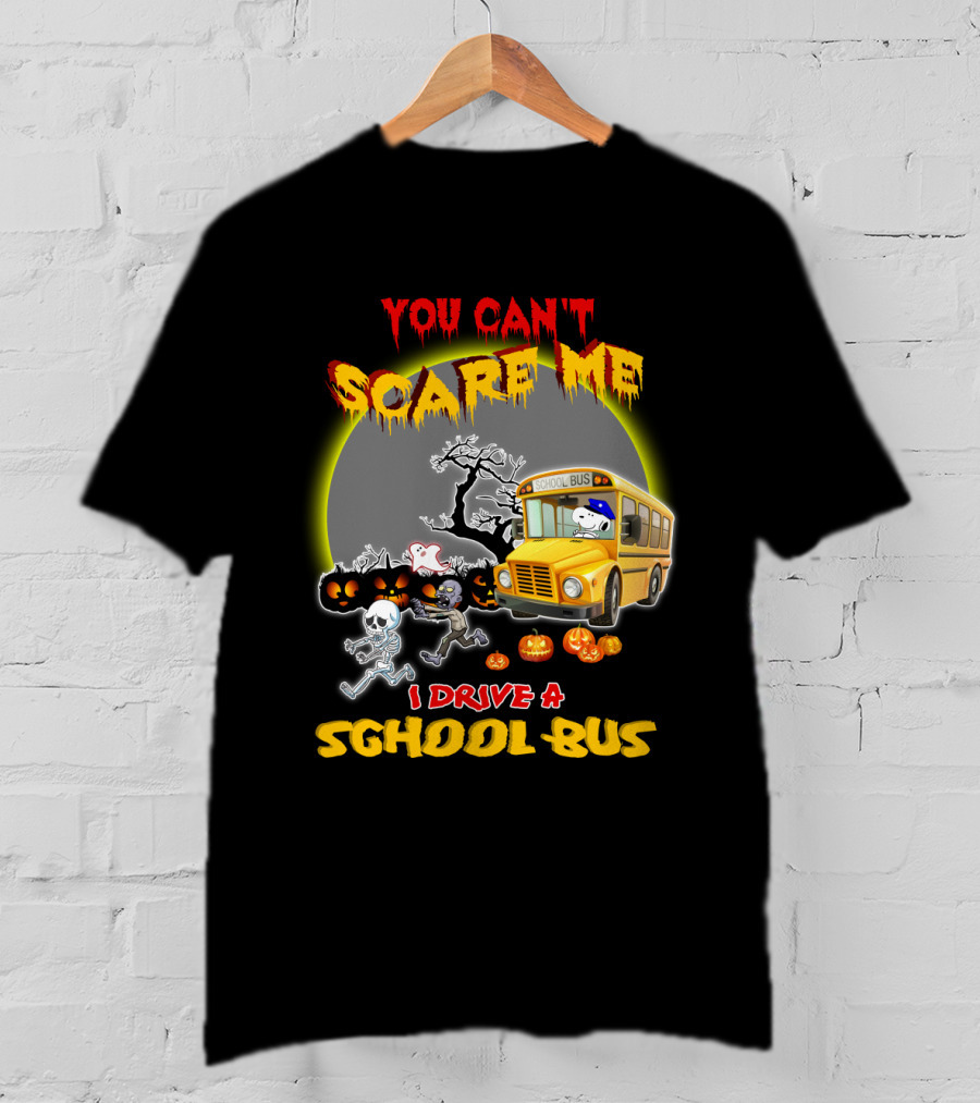 You Can't Scare Me I Drive A School Bus Halloween Snoopy The Peanuts Movie T-Shirt