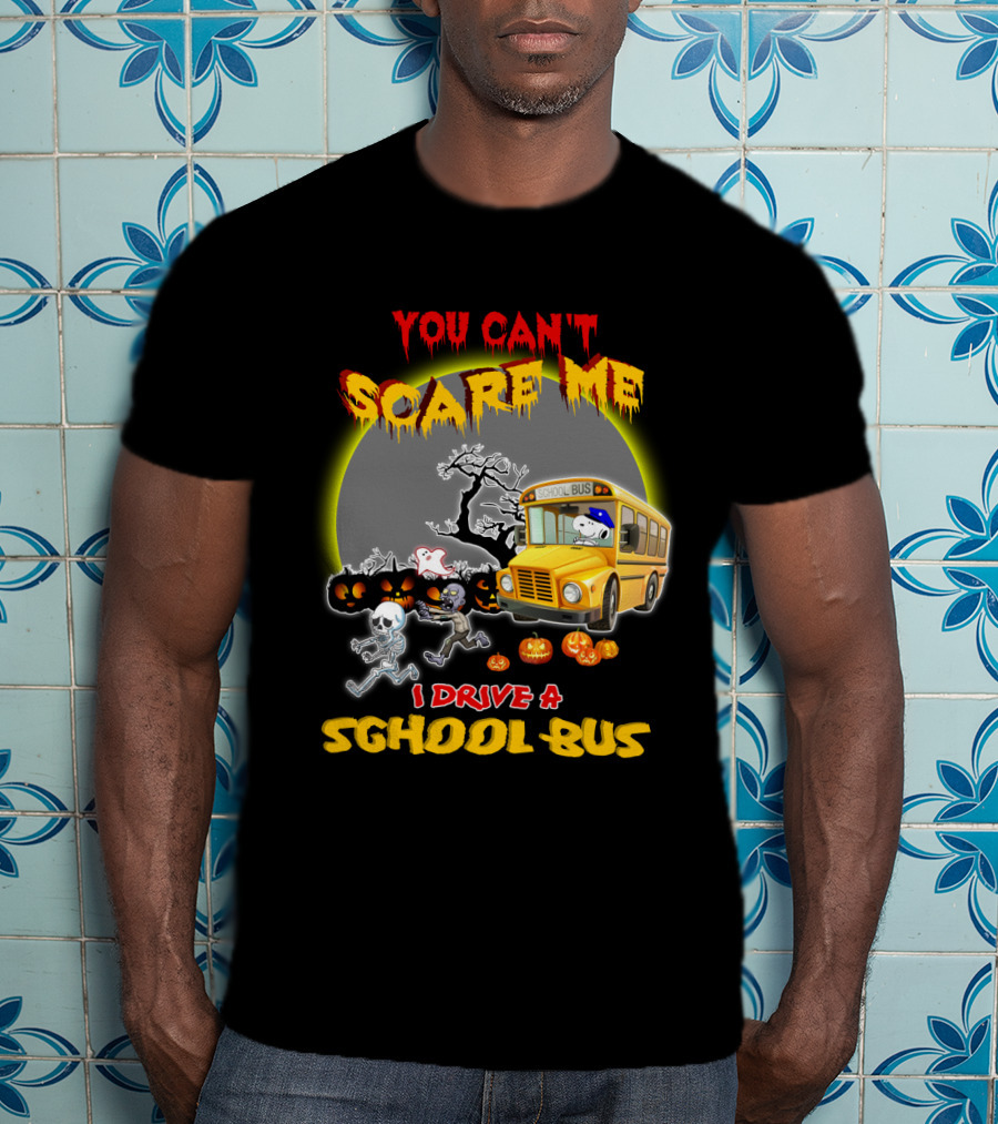 You Can't Scare Me I Drive A School Bus Halloween Snoopy The Peanuts Movie T-Shirt