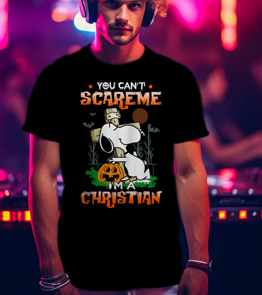 You Can't Scare Me I'm A Christian Snoopy Halloween Peanuts Movie T-Shirt