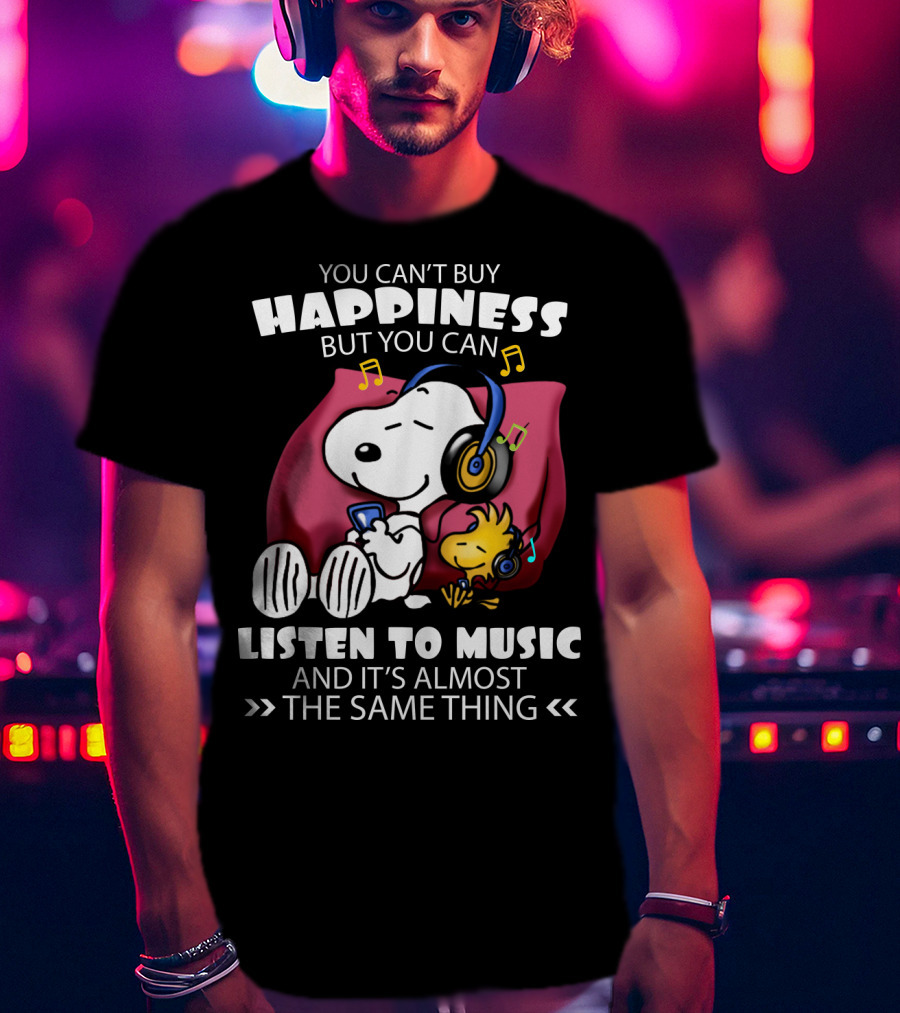You Can't Buy Happiness But You Can Listen To Music It's Almost The Same Thing Snoopy Woodstock Relaxing Pillow T-Shirt