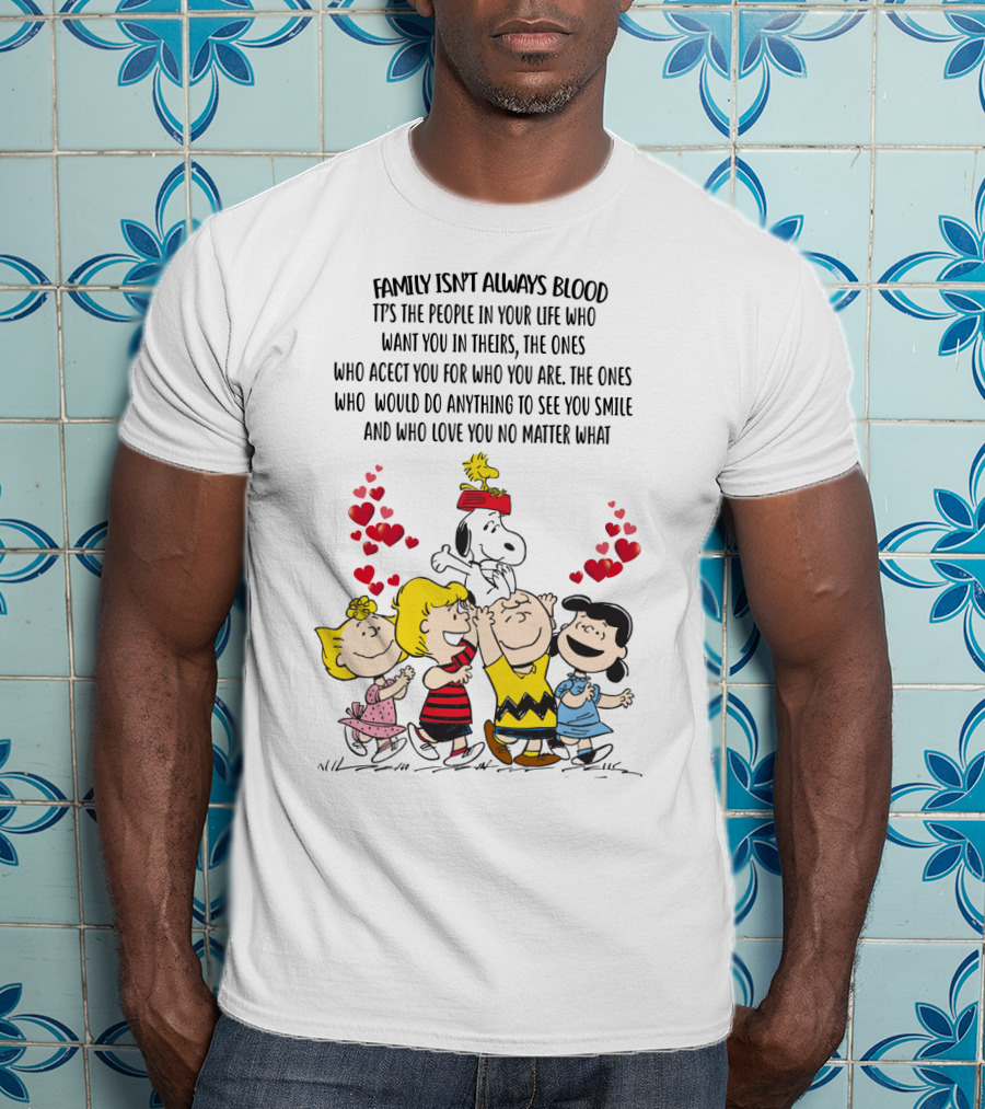 Charlie Brown Snoopy Family Isn't Always Blood Peanuts Movie Characters Hearts T-Shirt