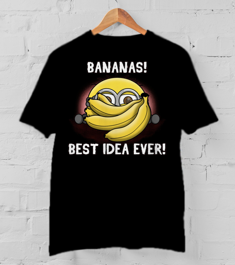 Bananas Best Idea Ever Minions Despicable Me T-Shirt