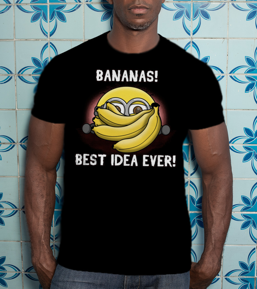 Bananas Best Idea Ever Minions Despicable Me T-Shirt