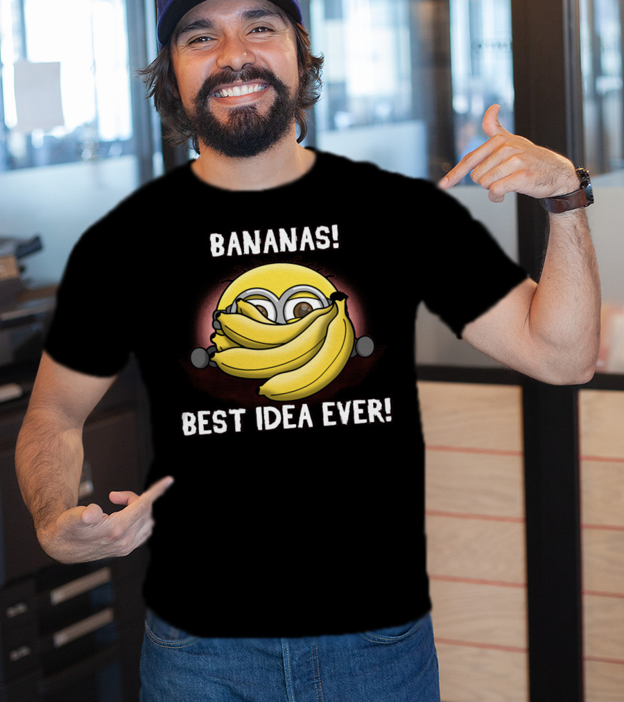Bananas Best Idea Ever Minions Despicable Me T-Shirt