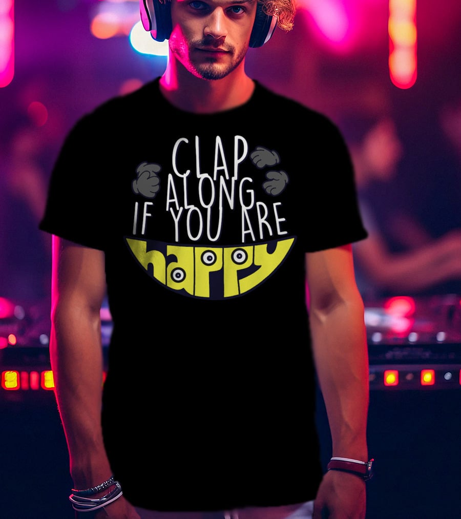 Clap Along If You Are Happy Minions Despicable Me Smile T-Shirt