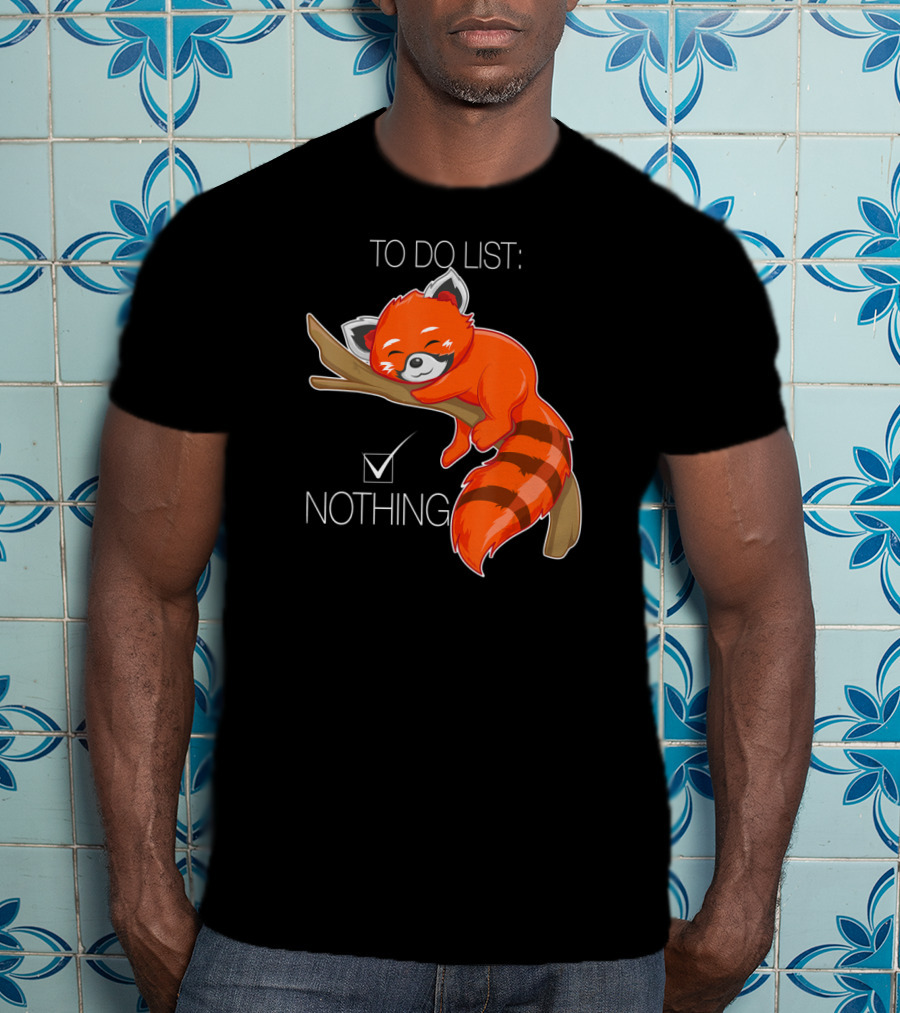 Red Panda To Do List Nothing Sleep Lazy Day T-Shirt