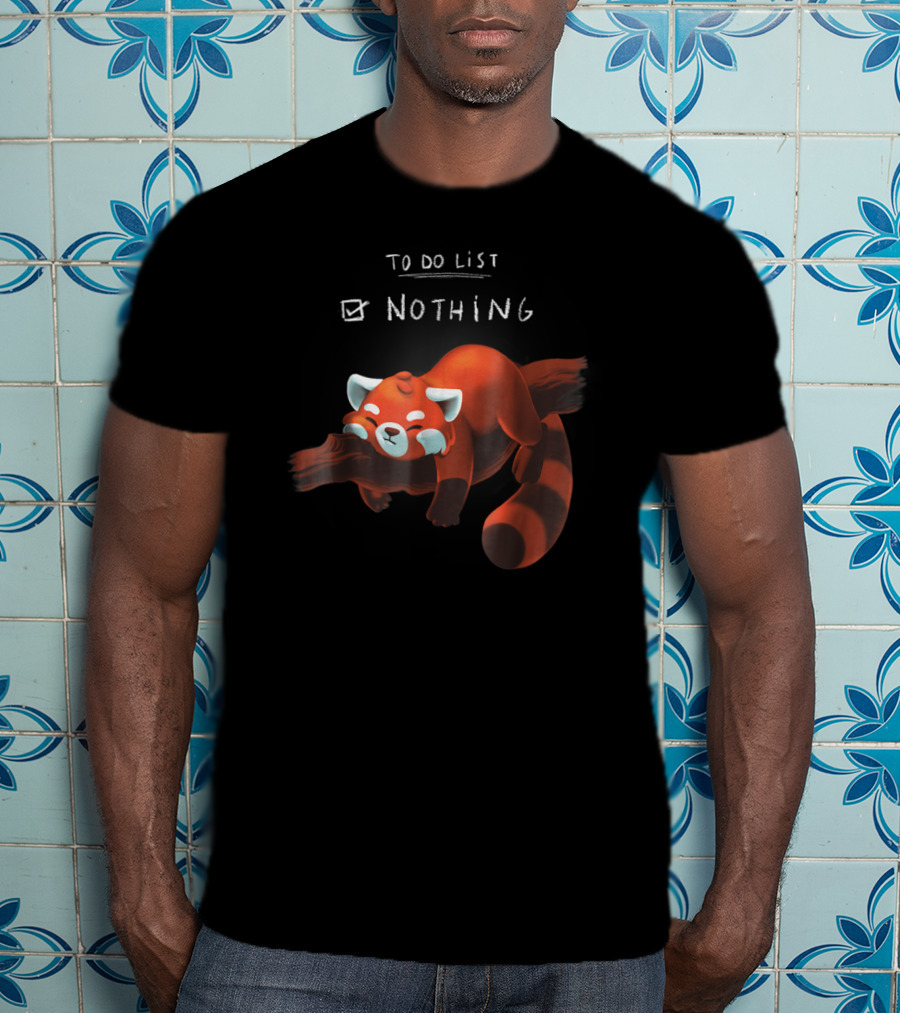 Red Panda Cute Lazy Animal To Do List Nothing T-Shirt