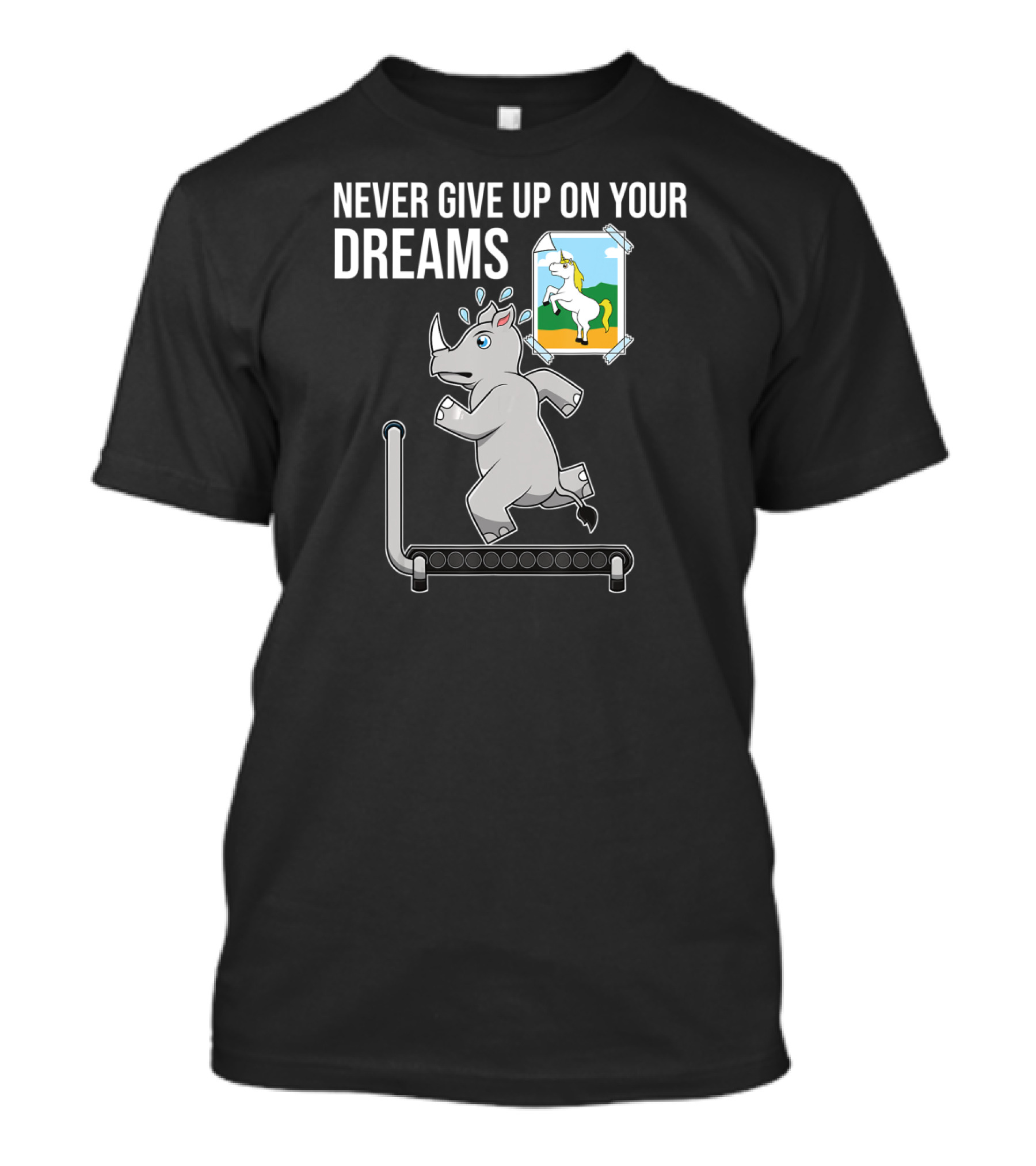 Never Give Up On Your Dreams Rhino Unicorn Treadmill Motivation T-Shirt