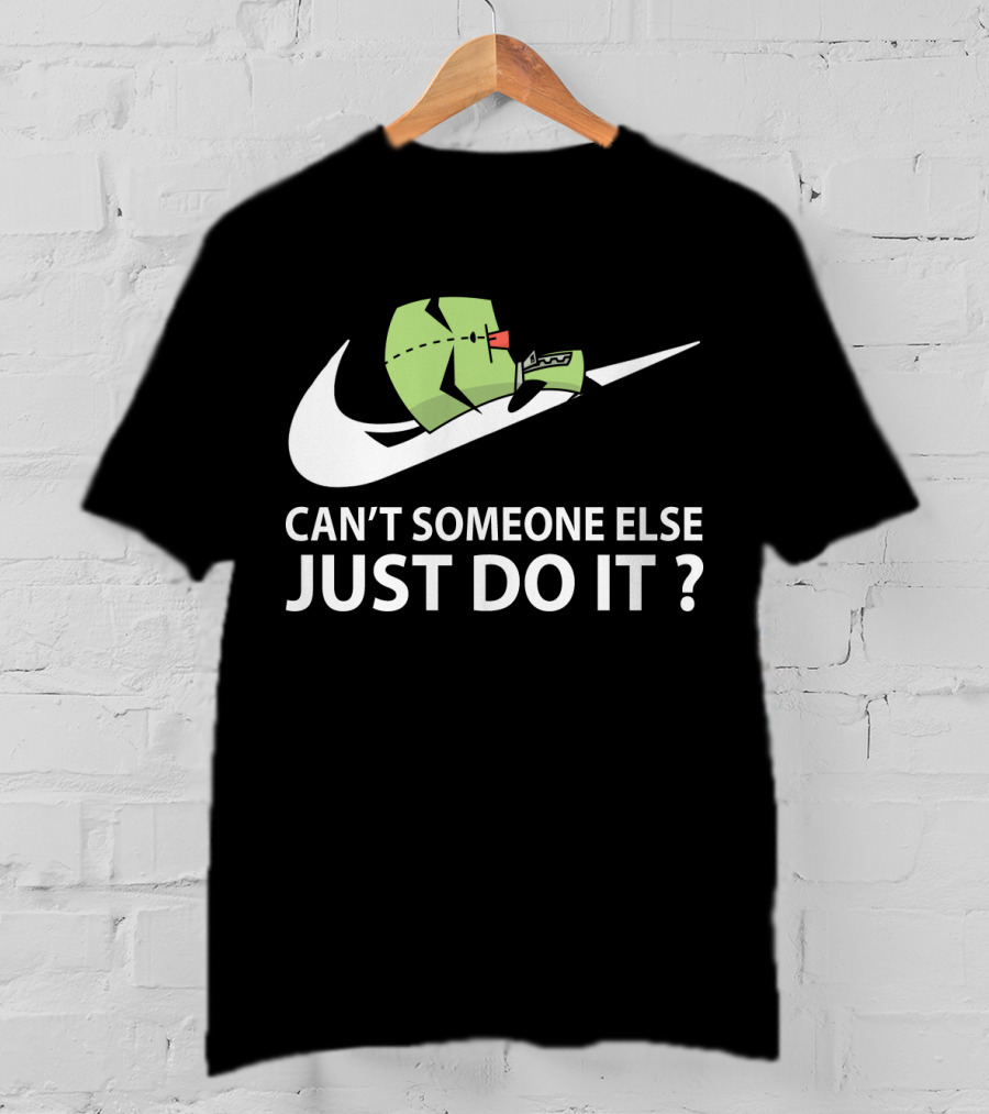 Gir Invader Zim Can't Someone Else Just Do It Swoosh T-Shirt