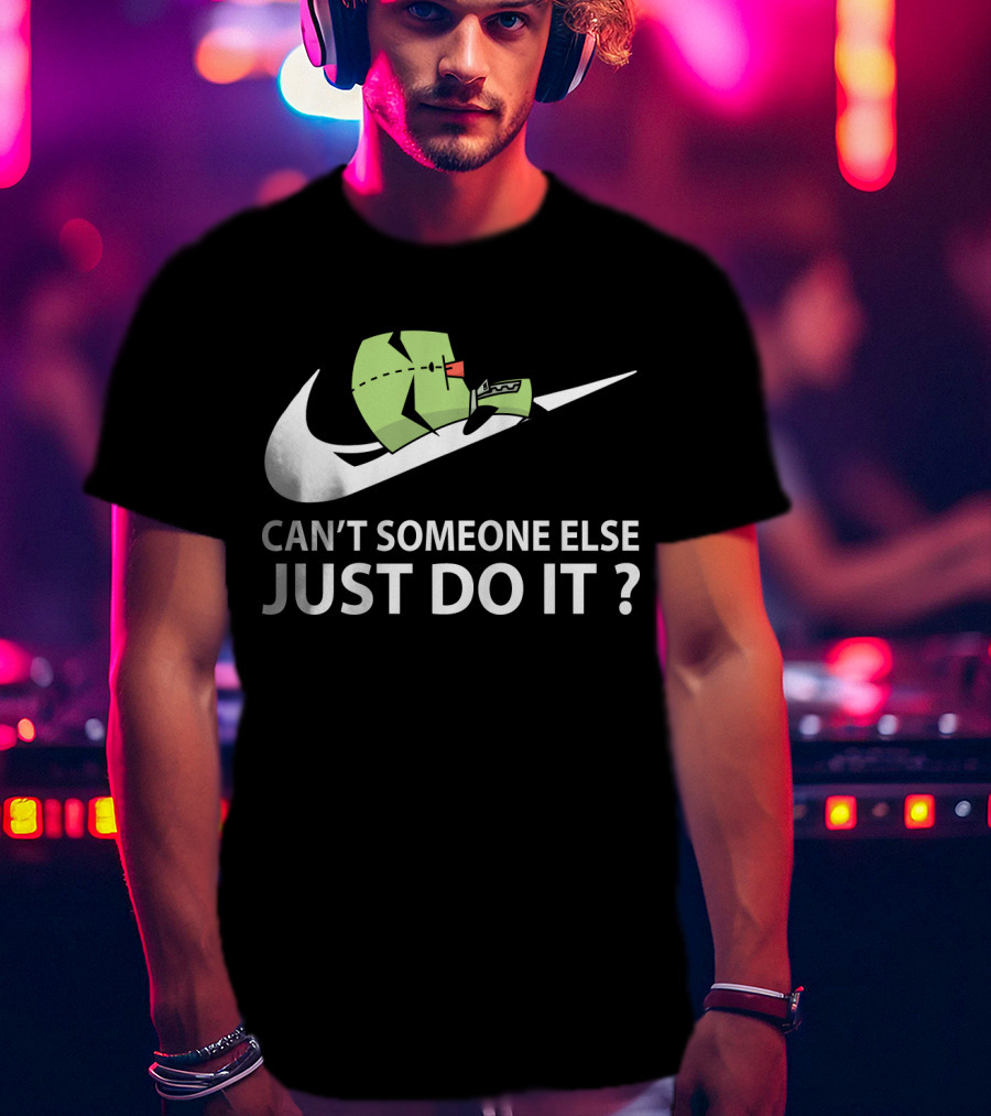 Gir Invader Zim Can't Someone Else Just Do It Swoosh T-Shirt