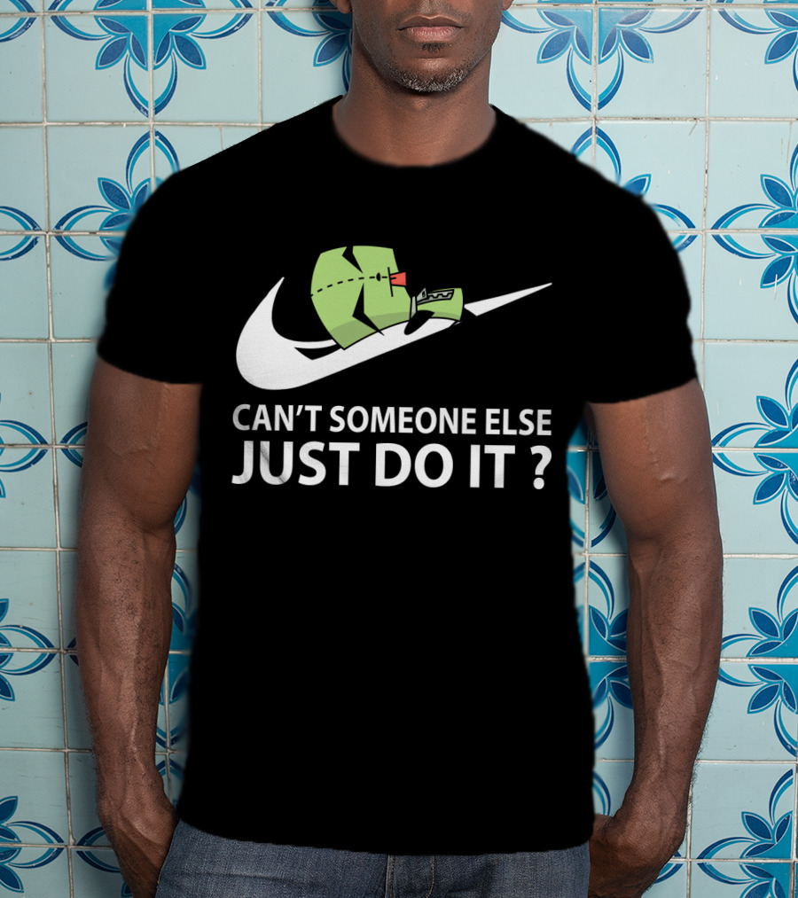 Gir Invader Zim Can't Someone Else Just Do It Swoosh T-Shirt