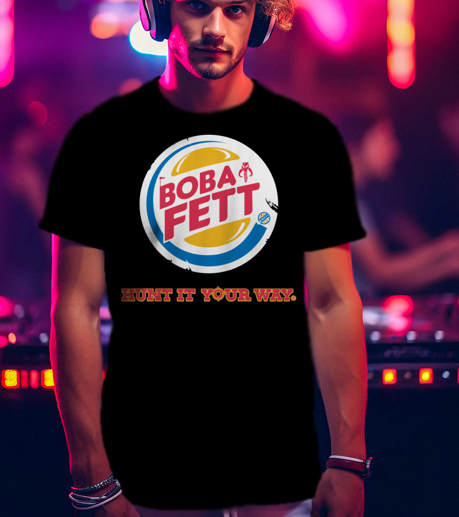 Hunt It Your Way Boba Fett Star Wars Burger T-Shirt