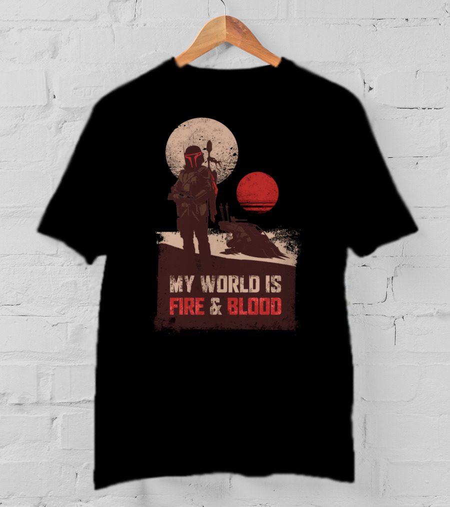 My World Is Fire And Blood Boba Fett Star Wars Two Suns Desert Scene T-Shirt