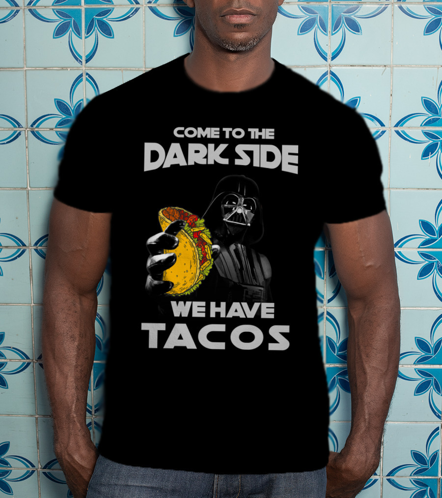 Come To The Dark Side We Have Tacos Vader Holding Taco T-Shirt