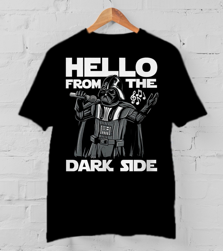 Hello From The Dark Side Darth Vader Star Wars Singing Microphone Musical Notes T-Shirt