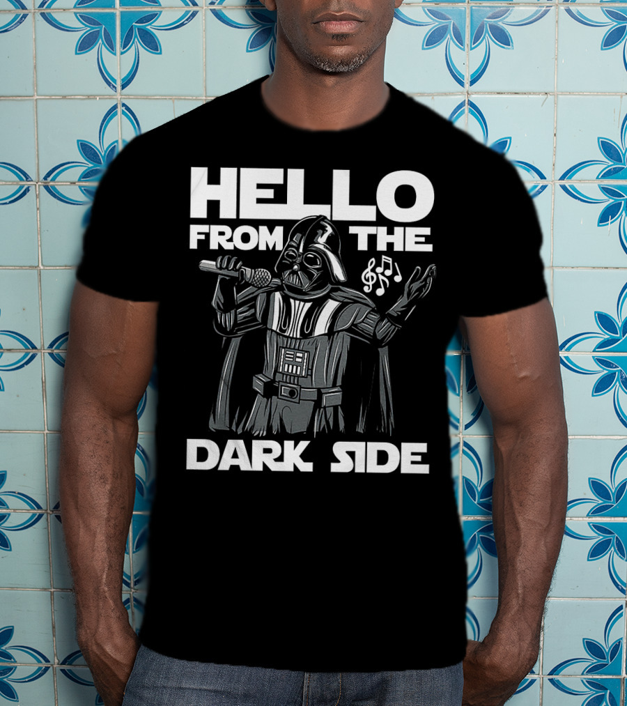 Hello From The Dark Side Darth Vader Star Wars Singing Microphone Musical Notes T-Shirt