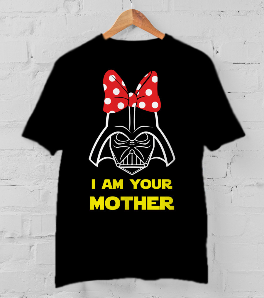 Darth Vader I Am Your Mother Mother's Day Star Wars T-Shirt