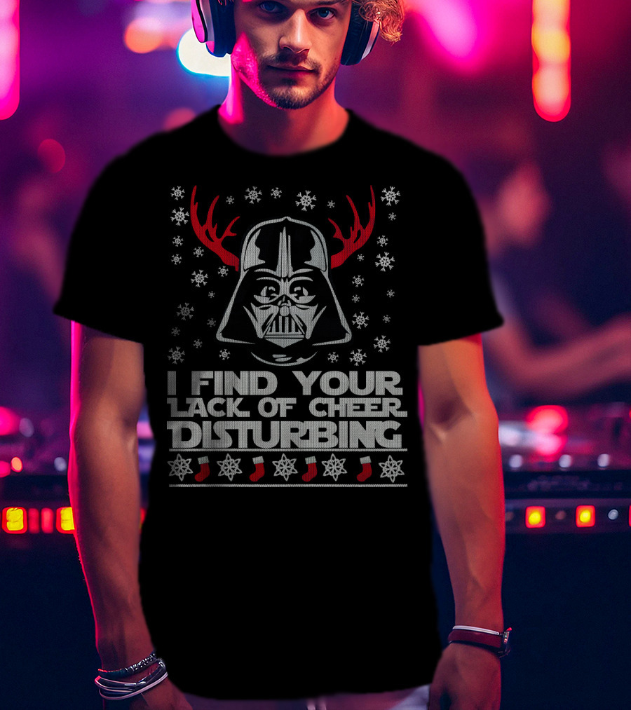 Darth Vader Ugly Christmas Sweater I Find Your Lack Of Cheer Disturbing Star Wars Snowflakes Reindeer Antlers T-Shirt
